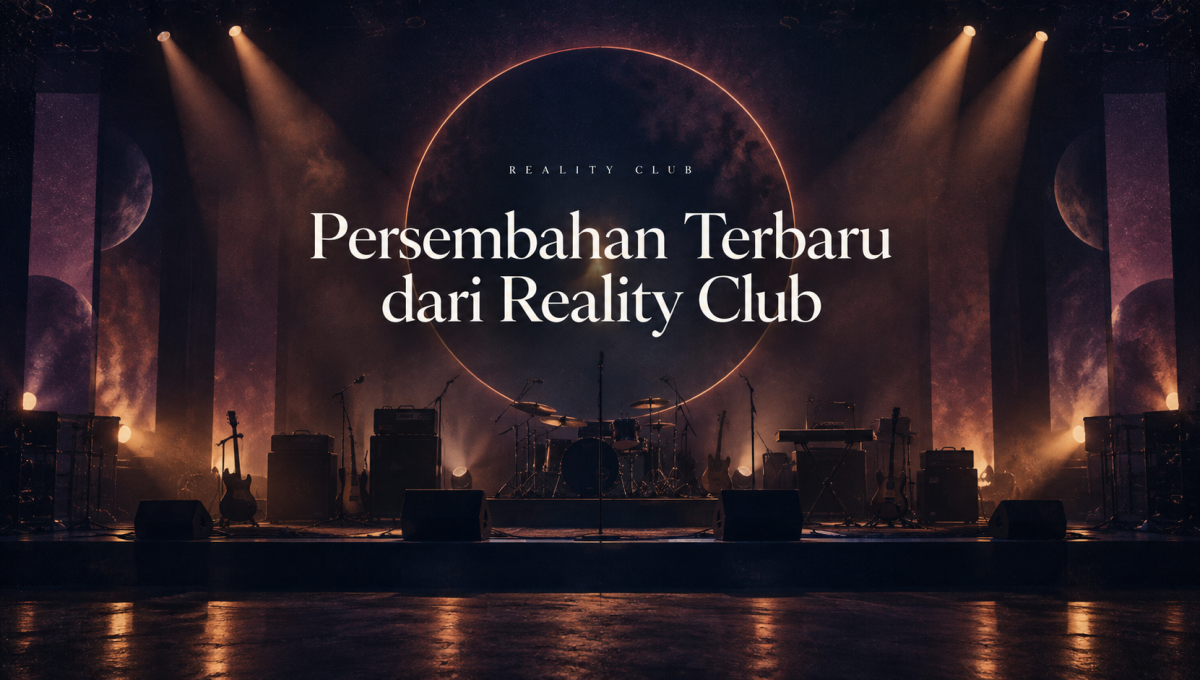 Persembahan Terbaru dari Reality Club