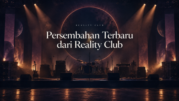 Persembahan Terbaru dari Reality Club