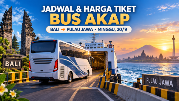 Info Jadwal dan Harga Tiket Bus AKAP dari Bali ke Pulau Jawa Minggu (20/9)